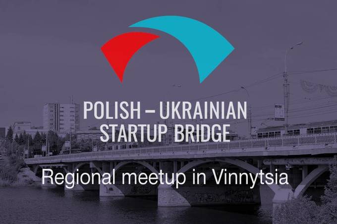 У Вінниці відбудеться польсько-український проект Startup Bridge 