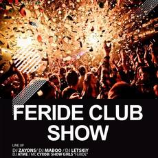 FERIDE CLUB SHOW