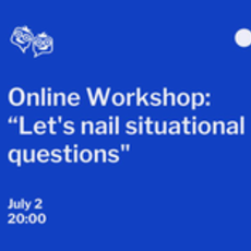 Воркшоп „Let’s nail situational questions”